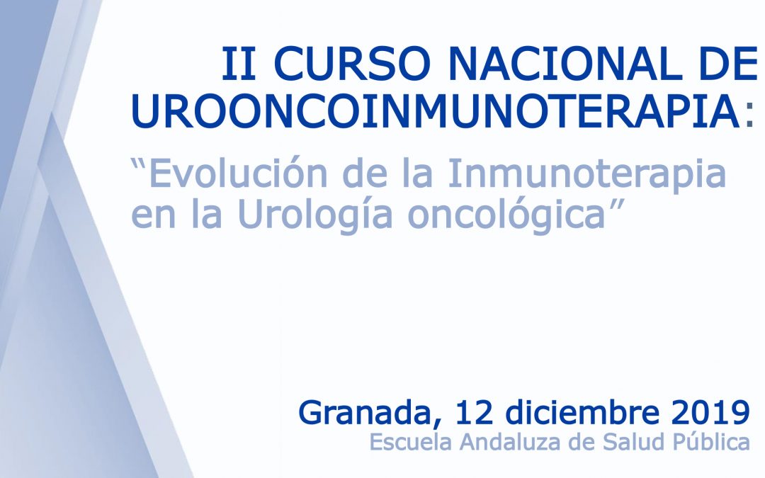 II Curso Nacional de Urooncoinmunoterapia: “Evolución de la Inmunoterapia en la Urología oncológica”